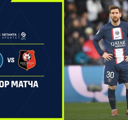 Rennes kontra PSG: Rywalizacja w Ligue 1 nabiera tempa