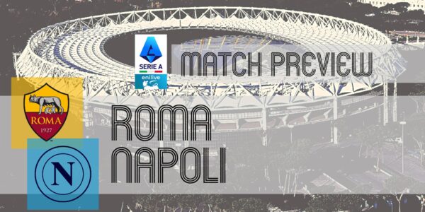 Napoli i Roma: Oczekiwania przed Zmierzeniem się na boisku